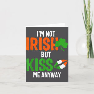 Ik ben niet Iers maar kus me toch - St Patrick's D Kaart