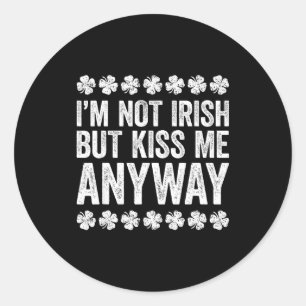 Ik ben niet Iers maar kus me toch T-shirt Funny St Ronde Sticker