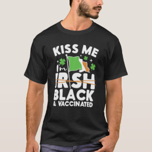 Ik ben niet Iers, maar zwart en gevaccineerd Sha. T-shirt