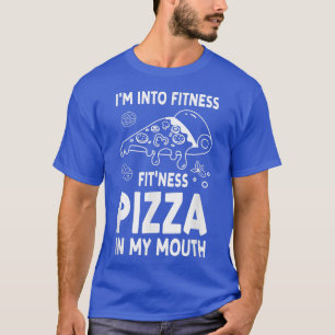 Ik ben niet in fitness Fitness Pizza in mijn mond T-shirt