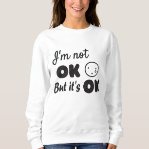 Ik ben niet in orde, maar het is een goede uitnodi trui
