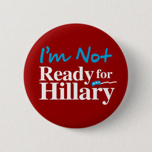 Ik ben niet klaar voor Hillary - wit -.png Ronde Button 5,7 Cm