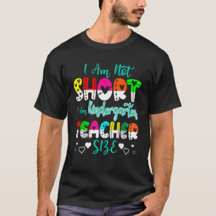 Ik ben niet klein, ik ben kleuterleraar formaat Th T-shirt