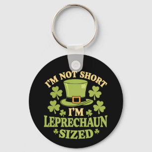 Ik ben niet klein, ik ben Leprechaun-formaat St. P Sleutelhanger