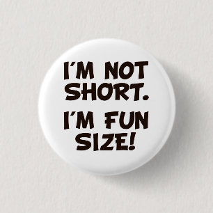 Ik ben niet korter dan ik vun ben. ronde button 3,2 cm