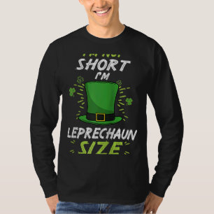 Ik ben niet korter dan Leprechaun Green Shamrock S T-shirt