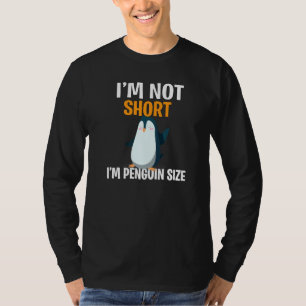 Ik ben niet korter dan pinguïn. t-shirt