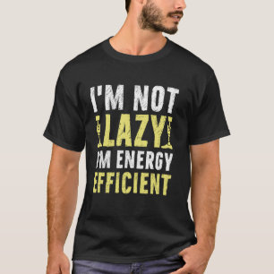 Ik ben niet lui, ik ben energiezuinig geamputeerde t-shirt