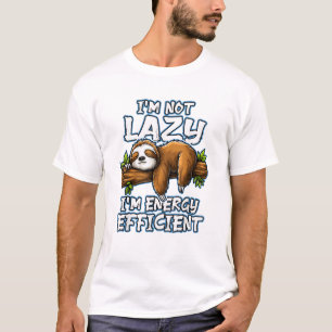 Ik ben niet lui Ik ben energiezuinig _ Luie Luiaar T-shirt