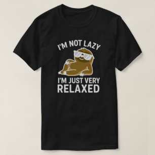 Ik ben niet lui, ik ben gewoon erg ontspannen t-shirt