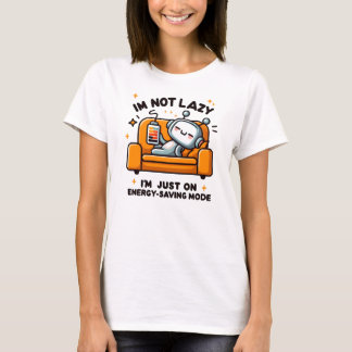 Ik ben niet lui, ik ben gewoon op energiebesparend t-shirt
