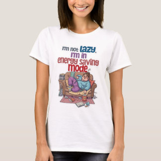 Ik ben niet lui, ik ben in de energiebesparende mo t-shirt