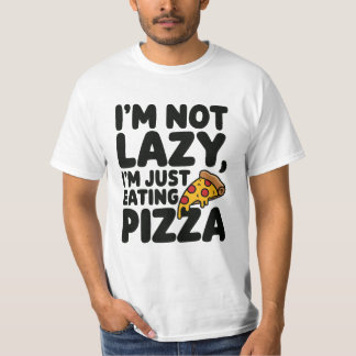 Ik ben niet lui, ik eet alleen maar pizza t-shirt