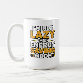 Ik ben niet lui, ik sta in de energiebesparende mo koffiemok