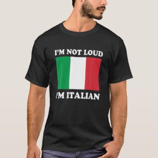 Ik ben niet luid Ik ben Italiaans Italië leuk T-shirt
