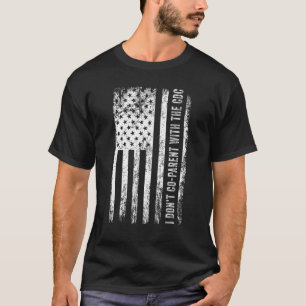 Ik ben niet medeouder aan de CDC American Flag Vin T-shirt