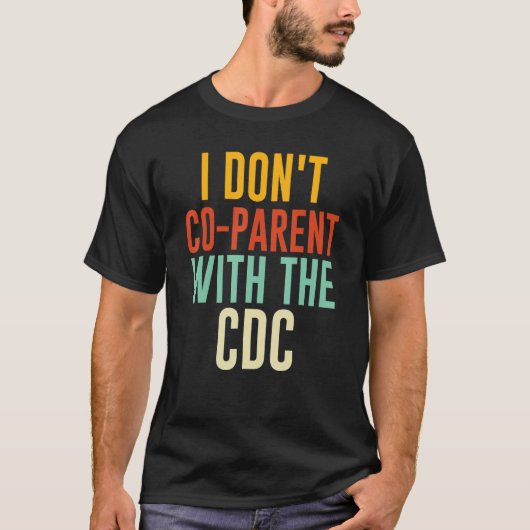 Ik ben niet medeouder met de CDC T-shirt (Voorkant)