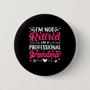 Ik ben niet met pensioen, ik ben een professionele ronde button 5,7 cm