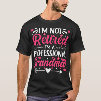 IK Ben Niet Met Pensioen IK Ben Een Professionele T-shirt