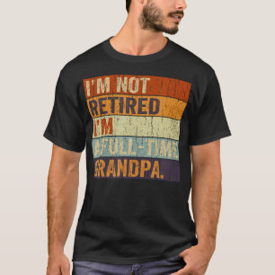 IK Ben Niet Met Pensioen, IK Ben Een Professionele T-shirt