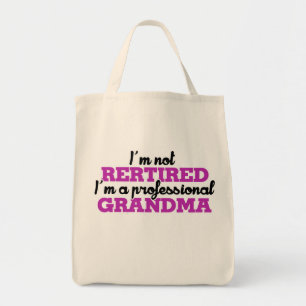 Ik ben niet met pensioen. Ik ben een professionele Tote Bag