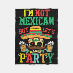 Ik ben niet Mexicaans maar laten we Cinco De Mayo Fleece Deken