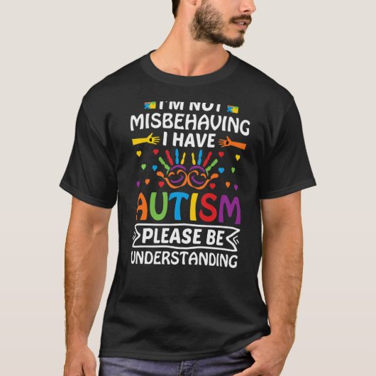 Ik ben niet misleid dat ik autisme heb, alsjeblief t-shirt (Voorkant)