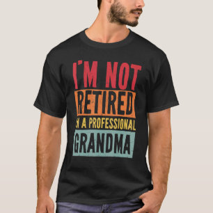 Ik ben niet moe dat ik een professionele oma moede t-shirt