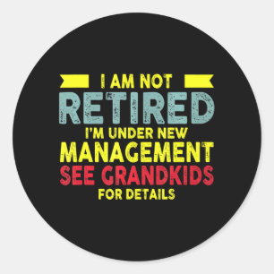Ik ben niet moe dat ik onder New Management zie Ronde Sticker