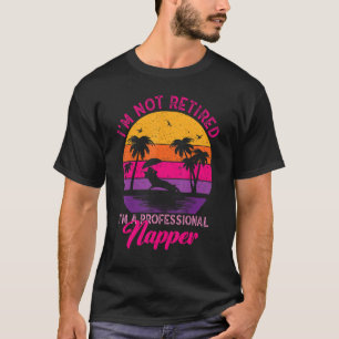 Ik ben niet moe, ik ben een professionele Napper V T-shirt