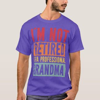 Ik ben niet moe, ik ben een professionele oma Funn T-shirt