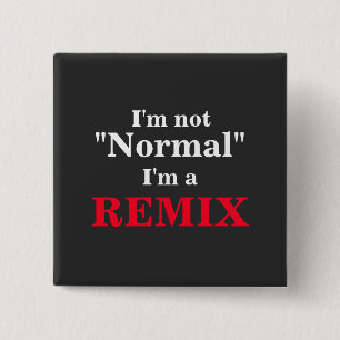 Ik ben niet normaal funny remix vierkante button 5,1 cm