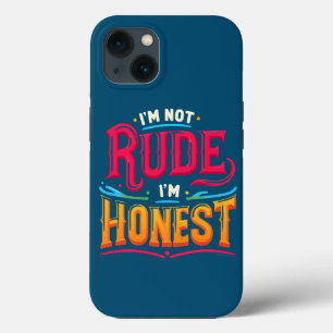 Ik ben niet onbeleefd Ik ben eerlijk - Grappig sar iPhone 13 Hoesje