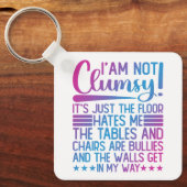 Ik ben niet onhandig zijn gewoon grappige Gezegden Sleutelhanger (Voorkant)