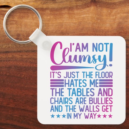Ik ben niet onhandig zijn gewoon grappige Gezegden Sleutelhanger (Voorkant)