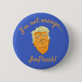 Ik ben niet Oranje, ImPeach Trump Ronde Button 5,7 Cm