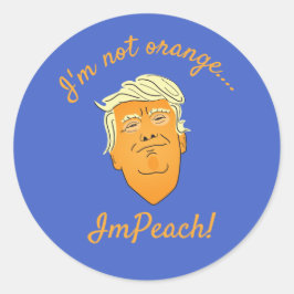 Ik ben niet Oranje, ImPeach Trump Ronde Sticker