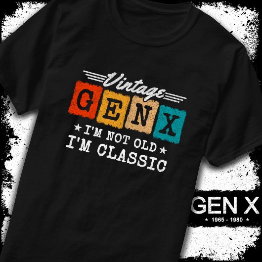 Ik ben niet oud Ik ben Classic Generation X Funny T-shirt