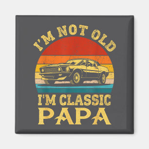 Ik ben niet oud, ik ben Clic Papa Leuke Auto Opa C Magneet
