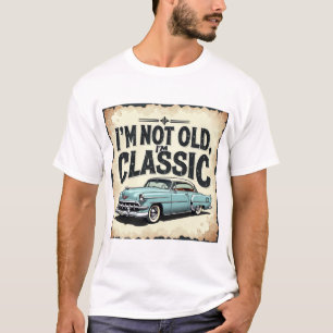 Ik ben niet oud, ik ben een klassiek T-shirt