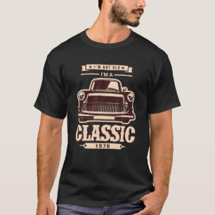 Ik ben niet oud, ik ben een klassieke auto 1976 45 t-shirt