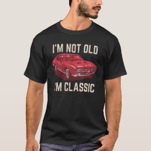 Ik ben niet oud, ik ben een klassieke grappige aut t-shirt