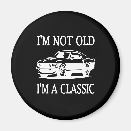Ik ben niet oud. Ik ben een klassieke klassieke kl Magneet (Voorkant)