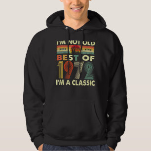Ik ben niet oud, ik ben een klassieke Vintage 1972 Hoodie