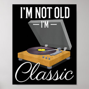 Ik ben niet oud, ik ben gewoon grappig Vinyl Plate Poster