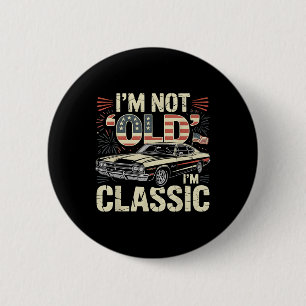 Ik ben niet oud, ik ben grappig Clic Auto Amerikaa Ronde Button 5,7 Cm