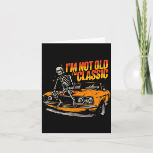 Ik ben niet oud, ik ben grappig Clic Funny Car Gra Kaart