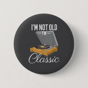 Ik ben niet oud, ik ben grappig Clic Vinylplatensp Ronde Button 5,7 Cm