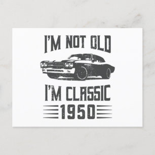 Ik ben niet oud, ik ben klassiek 1950 70ste verjaa briefkaart