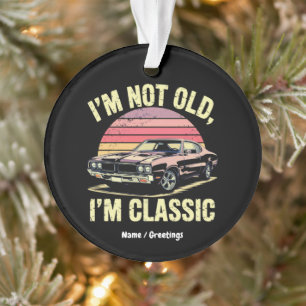 Ik ben niet oud, ik ben klassiek Funny Retro Grafi Ornament